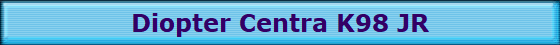 Diopter Centra K98 JR