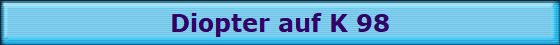 Diopter auf K 98