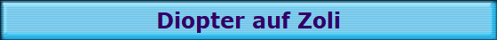 Diopter auf Zoli